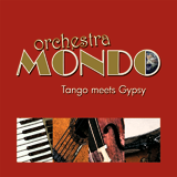 Orchestra Mondo - Tango meets Gypsy