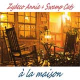 Zydeco Annie - a la maison